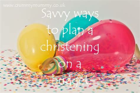 Savvy ways to plan a christening on a budget.